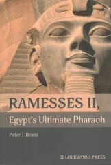 Ramesses II, Egypt's Ultimate Pharaoh kaina ir informacija | Istorinės knygos | pigu.lt