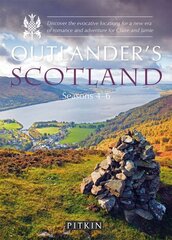 Outlander's Scotland Seasons 4-6: Discover the evocative locations for a new era of romance and adventure for Claire and Jamie цена и информация | Книги об искусстве | pigu.lt