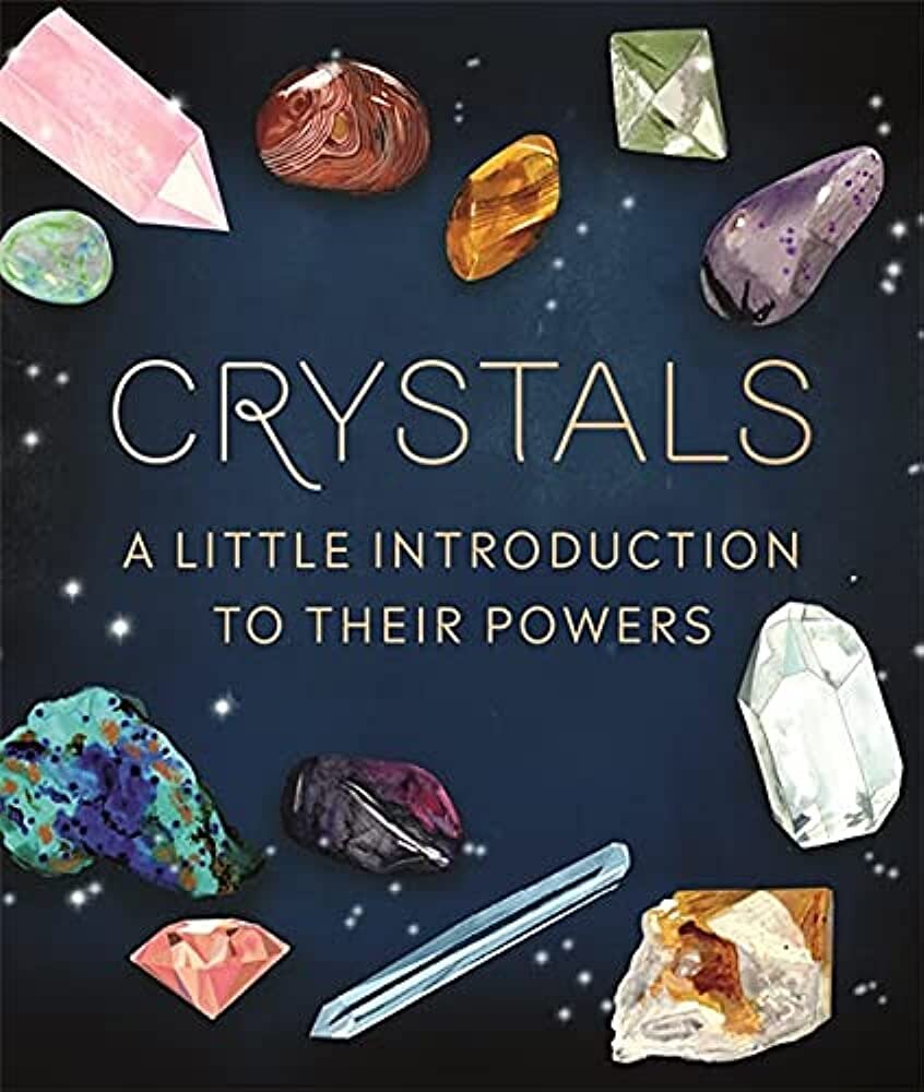 Crystals: A Little Introduction to Their Powers kaina ir informacija | Saviugdos knygos | pigu.lt