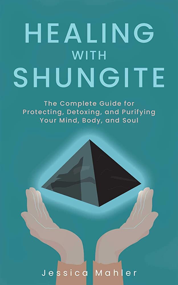 Healing With Shungite: The Complete Guide for Protecting, Detoxing, and Purifying Your Mind, Body, and Soul kaina ir informacija | Saviugdos knygos | pigu.lt