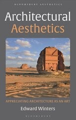 Architectural Aesthetics: Appreciating Architecture As An Art цена и информация | Книги об архитектуре | pigu.lt