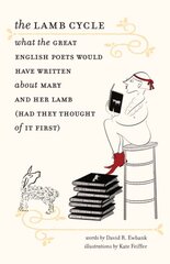 Lamb Cycle - What the Great English Poets Would Have Written About Mary and Her Lamb (Had They Thought of It First): What the Great English Poets Might Have Written about Mary and Her Lamb (Had They Thought of It First) kaina ir informacija | Istorinės knygos | pigu.lt