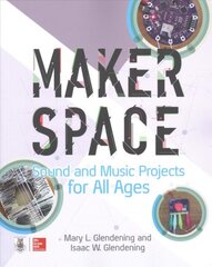 Makerspace Sound and Music Projects for All Ages цена и информация | Книги об искусстве | pigu.lt