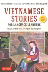 Vietnamese Stories for Language Learners: Traditional Folktales in Vietnamese and English (Free Online Audio) Bilingual edition kaina ir informacija | Užsienio kalbos mokomoji medžiaga | pigu.lt
