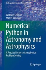 Numerical Python in Astronomy and Astrophysics: A Practical Guide to Astrophysical Problem Solving 1st ed. 2021 цена и информация | Книги по экономике | pigu.lt