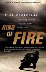 Ring of Fire: The Inside Story of Valentino Rossi and MotoGP kaina ir informacija | Knygos apie sveiką gyvenseną ir mitybą | pigu.lt