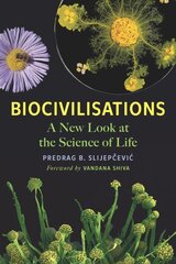 Biocivilisations: A New Look at the Science of Life цена и информация | Книги по экономике | pigu.lt