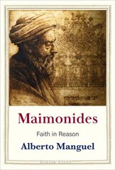 Maimonides: Faith in Reason kaina ir informacija | Biografijos, autobiografijos, memuarai | pigu.lt