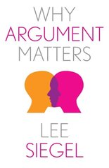 Why Argument Matters цена и информация | Книги по социальным наукам | pigu.lt