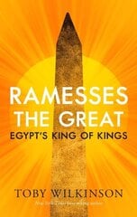 Ramesses the Great: Egypt's King of Kings kaina ir informacija | Biografijos, autobiografijos, memuarai | pigu.lt