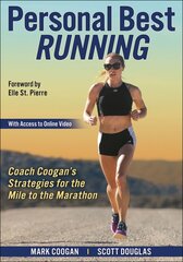 Personal Best Running: Coach Coogan's Strategies for the Mile to the Marathon цена и информация | Книги о питании и здоровом образе жизни | pigu.lt