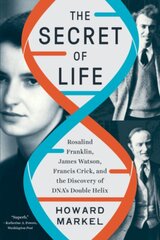 Secret of Life: Rosalind Franklin, James Watson, Francis Crick, and the Discovery of DNA's Double Helix kaina ir informacija | Istorinės knygos | pigu.lt