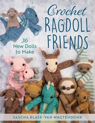 Crochet Ragdoll Friends: 36 New Dolls to Make цена и информация | Книги о питании и здоровом образе жизни | pigu.lt