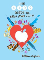 Kid's Guide to New York City Fourth Edition kaina ir informacija | Knygos paaugliams ir jaunimui | pigu.lt