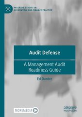 Audit Defense: A Management Audit Readiness Guide 1st ed. 2022 kaina ir informacija | Ekonomikos knygos | pigu.lt