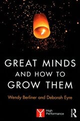 Great Minds and How to Grow Them: High Performance Learning цена и информация | Самоучители | pigu.lt