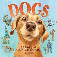 Dogs: A History of Our Best Friends kaina ir informacija | Knygos paaugliams ir jaunimui | pigu.lt