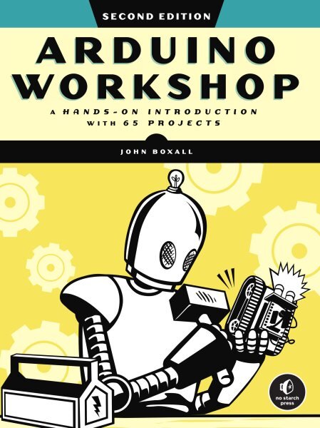 Arduino Workshop, 2nd Edition: A Hands-on Introduction with 65 Projects цена и информация | Socialinių mokslų knygos | pigu.lt