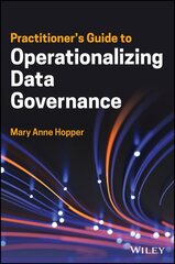Practitioner's Guide to Operationalizing Data Governance kaina ir informacija | Ekonomikos knygos | pigu.lt