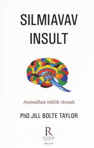 Silmiavav insult: ajuteadlase isiklik rännak kaina ir informacija | Knygos apie sveiką gyvenseną ir mitybą | pigu.lt