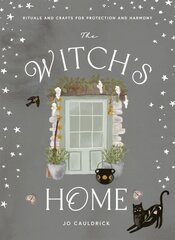 Witch's Home: Rituals and Crafts for Protection and Harmony цена и информация | Самоучители | pigu.lt