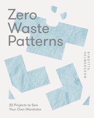 Zero Waste Patterns: 20 Projects to Sew Your Own Wardrobe kaina ir informacija | Knygos apie meną | pigu.lt