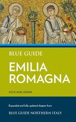 Blue Guide Emilia Romagna Expanded, Updated ed. цена и информация | Путеводители, путешествия | pigu.lt