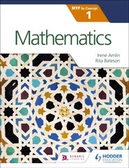 Mathematics for the IB MYP 1, 1 kaina ir informacija | Knygos paaugliams ir jaunimui | pigu.lt