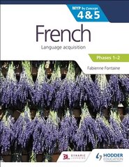 French for the IB MYP 4&5 (Emergent/Phases 1-2): by Concept цена и информация | Книги для подростков и молодежи | pigu.lt