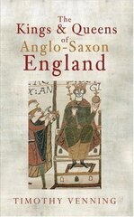 Kings & Queens of Anglo-Saxon England цена и информация | Исторические книги | pigu.lt