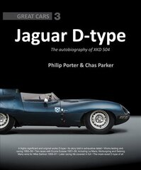 Jaguar D-Type: The Autobiography of XKD-504 kaina ir informacija | Kelionių vadovai, aprašymai | pigu.lt