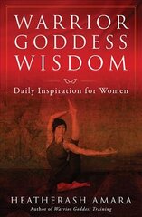 Warrior Goddess Wisdom: Daily Inspiration for Women цена и информация | Самоучители | pigu.lt