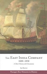 East India Company, 1600-1858: A Short History with Documents kaina ir informacija | Istorinės knygos | pigu.lt