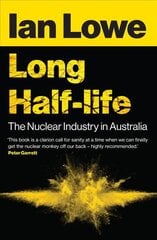 Long Half-life: The Nuclear Industry in Australia цена и информация | Книги по социальным наукам | pigu.lt