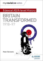 My Revision Notes: Edexcel AS/A-level History: Britain transformed, 1918-97 kaina ir informacija | Istorinės knygos | pigu.lt