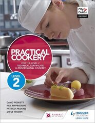 Practical Cookery for the Level 2 Technical Certificate in Professional Cookery цена и информация | Книги по социальным наукам | pigu.lt