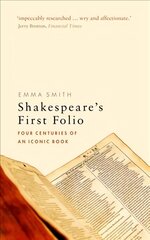 Shakespeare's First Folio: Four Centuries of an Iconic Book kaina ir informacija | Istorinės knygos | pigu.lt