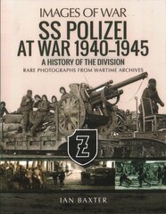 SS Polizei Division at War 1940 - 1945: History of the Division kaina ir informacija | Istorinės knygos | pigu.lt