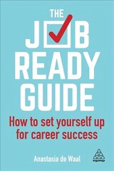 Job-Ready Guide: How to Set Yourself Up for Career Success цена и информация | Самоучители | pigu.lt