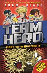 Team Hero: Fight for the Hidden City: Series 2 Book 1 with Bonus Extra Content! kaina ir informacija | Knygos paaugliams ir jaunimui | pigu.lt