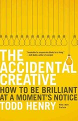 Accidental Creative: How to Be Brilliant at a Moment's Notice цена и информация | Книги по экономике | pigu.lt