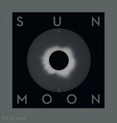 Sun and Moon: A Story of Astronomy, Photography and Cartography цена и информация | Книги по экономике | pigu.lt