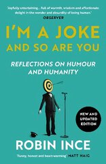 I'm a Joke and So Are You: Reflections on Humour and Humanity Main цена и информация | Биографии, автобиогафии, мемуары | pigu.lt