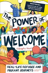 Power of Welcome: Real-life Refugee and Migrant Journeys цена и информация | Книги для подростков и молодежи | pigu.lt