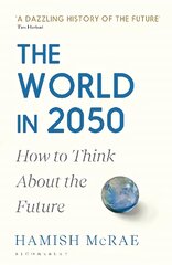 World in 2050: How to Think About the Future цена и информация | Книги по экономике | pigu.lt