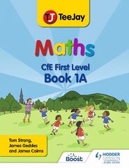 TeeJay Maths CfE First Level Book 1A Second Edition цена и информация | Книги для подростков и молодежи | pigu.lt