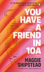 You have a friend in 10A: By the 2022 Women's Fiction Prize and 2021 Booker Prize shortlisted author of GREAT CIRCLE цена и информация | Фантастика, фэнтези | pigu.lt