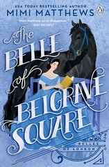 Belle of Belgrave Square: The swoon-worthy feminist Regency romance kaina ir informacija | Fantastinės, mistinės knygos | pigu.lt