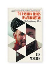 Pashtun Tribes in Afghanistan: Wolves Among Men kaina ir informacija | Socialinių mokslų knygos | pigu.lt