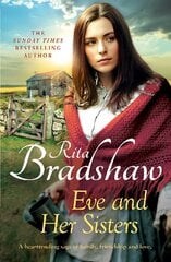 Eve and her Sisters: An utterly compelling, dramatic and heart-breaking saga kaina ir informacija | Fantastinės, mistinės knygos | pigu.lt